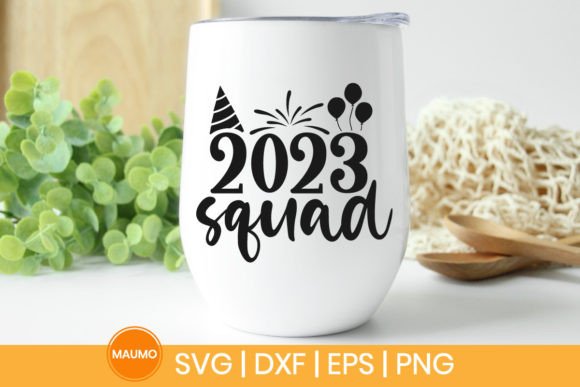 2023 Squad New Year Svg Quote Review for Real Projects