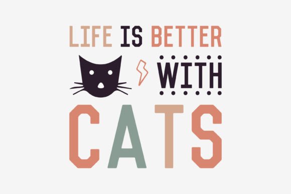 Cat Svg Quote Design, Life is Better: A Designer’s Practical Take