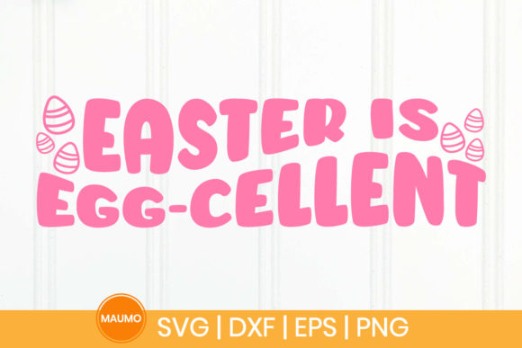 Easter is Egg-cellent: A Funny Svg Quote for Real Embroidery Projects
