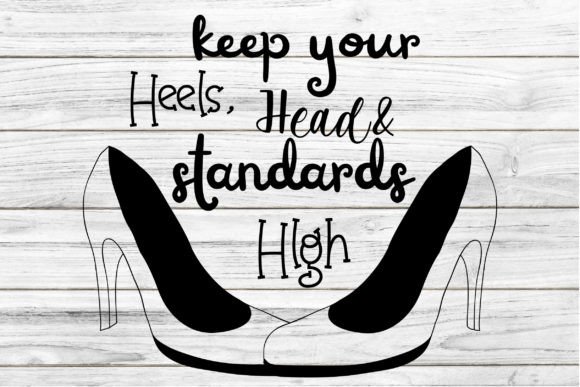 Keep Your Heels SVG Quote Review: A Designer’s Take