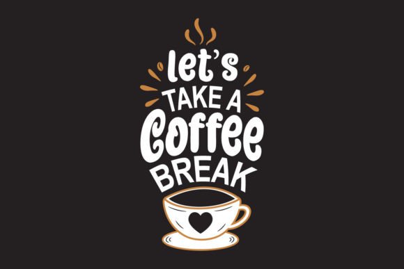 Let's Take a Coffee Break SVG Quote Review for Real Projects