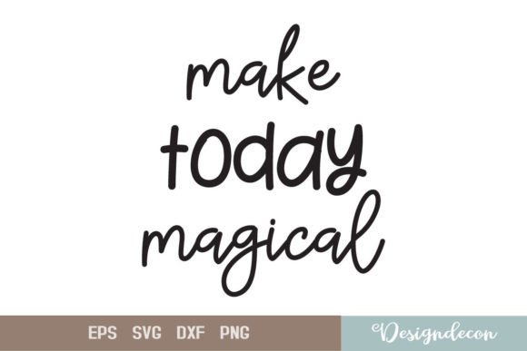 Make Today Magical Quote Lettering SVG Review
