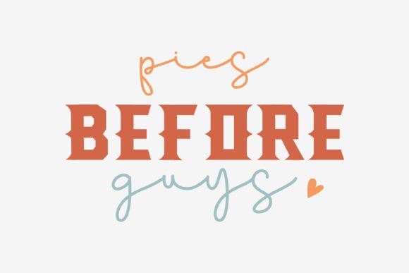 Pies Before Guys Thanksgiving Svg Quote Review for Real Projects