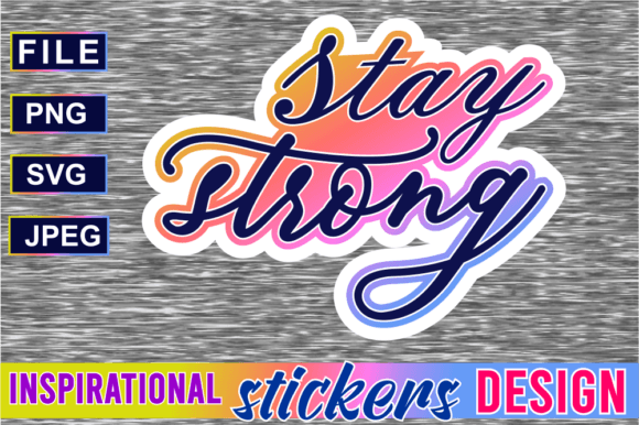 Quote Stickers Svg, Stay Strong: A Designer’s Practical Take