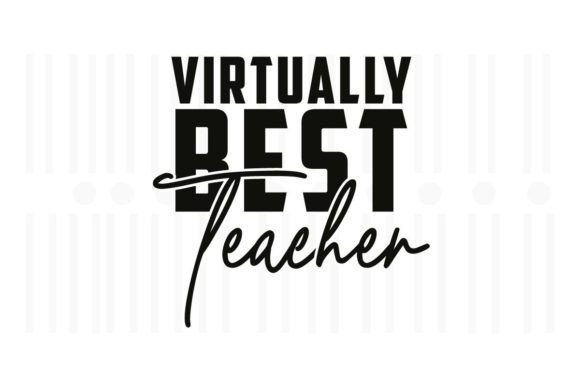 Virtually Best Teacher SVG: A Design That Works for Real Projects