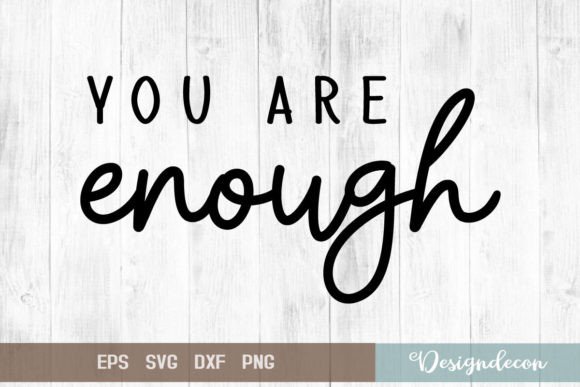 You Are Enough Quote Lettering SVG: A Designer’s Honest Take